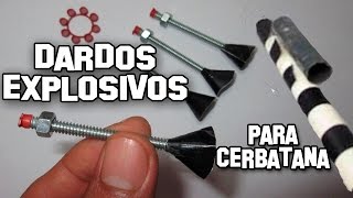 Como Hacer Dardos Explosivos Para Cerbatana│How To Make Explosives Blowgun Darts [upl. by Eicats]