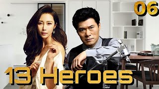 13 Heroes 06Zhao Hengxuan Zhao Zihui，Zhang Zhengyong💖 十三省💖ENG SUB [upl. by Hew599]