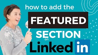 How to add the Featured Section in LinkedIn  step by step tutorial [upl. by Nets]