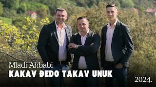 Mladi Ahbabi  Kakav đedo takav unuk 2024 [upl. by Arikat]