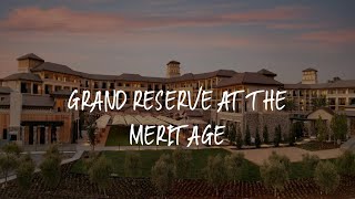 Grand Reserve at The Meritage Review  Napa  United States of America [upl. by Starinsky]