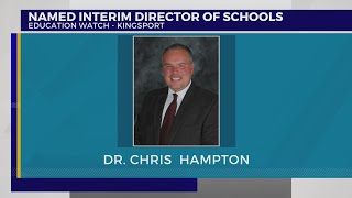 Chris Hampton appointed Kingsport City Schools interim superintendent [upl. by Astor303]