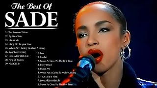 Best of Sade Sade Greatest Hits Full Album 2022 \ Best Songs of Sade [upl. by Clark96]