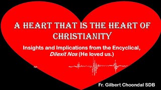 Dilexit Nos Insights and Implications from the Encyclical on Sacred Heart [upl. by Annohsat]