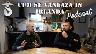 Cum se vaneaza in Irlanda  Podcast [upl. by Rebm6]