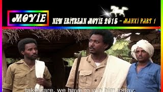 New Eritrean Movie 2015  Mahxi  ማህጺ  Official Eritrean movie [upl. by Atinrehs]