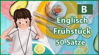 50 unverzichtbare englische Frühstückssätze  B [upl. by Kelcie]