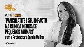 SEMANA DA GASTROENTEROLOGIA VETERINÁRIA  Aula 01 Pancreatite e Seu Impacto na Clínica Médica [upl. by Are]