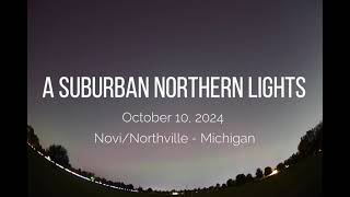 A Suburban Northern Lights  101024  Novi Michigan [upl. by Nimref]