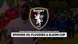 RugbyKE Ep 3 Elgon Cup amp Impala Floodies Preview [upl. by Iadam]