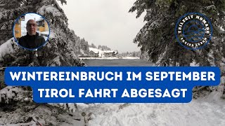 Wintereinbruch im September  Tirol Fahrt abgesagt [upl. by Maon]