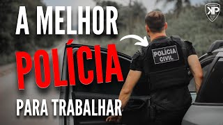 Por Que a Polícia Civil É a Melhor Polícia Para Trabalhar [upl. by Carpet]