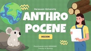 ⋆❀˖°🫧Anthropocene 🌱⊹₊⋆ anthropocene anthropocenenu GenEdNaresuan NaresuanUniversity [upl. by Wing]