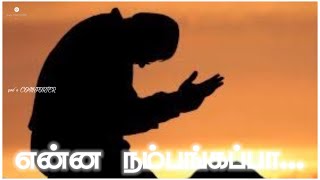 Enna nambungappa lyric status  Enna naan seiya vendum  gods COMFORTER [upl. by Celia564]