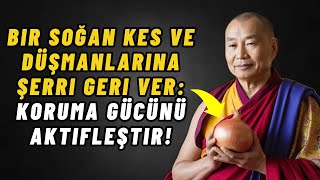 Bir Soğan Kes ve Bu Güçlü Ritüelle Düşmanlarına Şerri Geri Ver  Budist Öğretileri [upl. by Gean561]