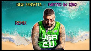 Niko Pandetta X Samuele Nisi  Partito da Zero MPletto Remix [upl. by Combes]