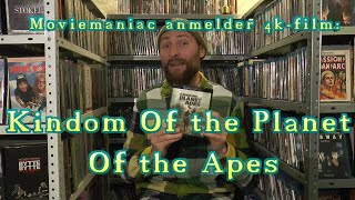 Moviemaniac anmelder 4k film  Kindom of the Planet of the Apes [upl. by Buna]