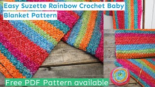 Make This Easy Suzette Rainbow Crochet Baby Blanket Pattern [upl. by Skelton]