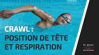 RESPIRATION et POSITION de la TETE en CRAWL  Tout savoir pour NAGER VITE [upl. by Aural]