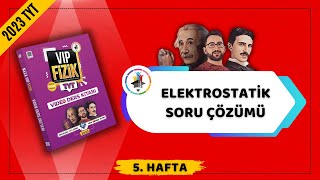 Elektrostatik Soru Çözümü  2023 TYT Fizik KAMPI [upl. by Kushner]