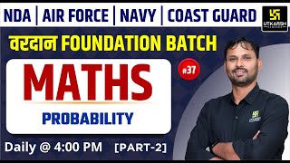 NDA Air Force Navy amp Coastguard Math  Probability TOP MCQs  Ravikant Sir [upl. by Nylhtak674]