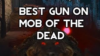 BEST Gun on Mob of The Dead Black Ops 2 Zombies [upl. by Ioved]