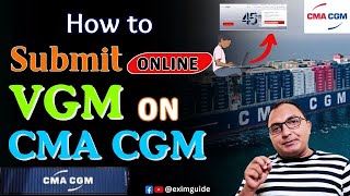 How to submit VGM online on cma cgm  how to submit vgm in cma cgm  Verified Gross Mass VGM [upl. by Wildee]