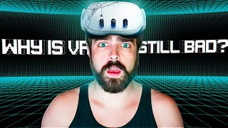 Why is VR so stagnant [upl. by Housen]