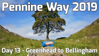 Pennine Way 2019  Day 13  Greenhead to Bellingham [upl. by Enahc]