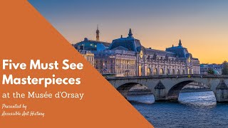 Five Must See Masterpieces at the Musée dOrsay II Art History Museum Tour [upl. by Animehliw]