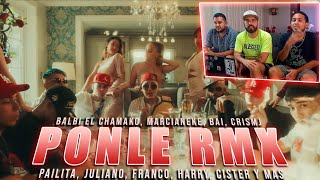 Ponle Rmx  Balbi El Chamako Marcianeke Bai CrisMj Pailita Juliano Franco y mas  REACCIÓN [upl. by Gibb]