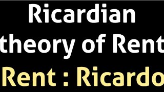 Ricardian theory of Rent RicardotheoryofRent  Rent theory of Ricardo [upl. by Noirod747]