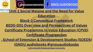 Unit1 Social Malaise and the Need for Value Education Block1 BEDS001 CPVE SOEDS ignouaudiobooks [upl. by Philpot]