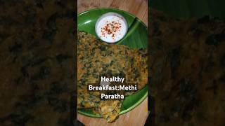 Methi Paratha The Healthy Breakfast You NEED [upl. by Loutitia]