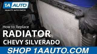 How to Replace Radiator 9913 Chevy Silverado 1500 [upl. by Bolan687]