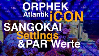 SANGOKAI Orphek Atlantik iCon Settings [upl. by Adnoek518]