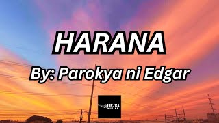 HARANA  PAROKYA NI EDGAR LYRIC VIDEO [upl. by Libb]