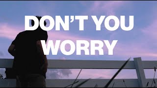 Mark Ambor  Dont You Worry Official Lyric Video [upl. by Gnurt]