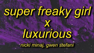 Nicki Minaj Gwen Stefani  Super Freaky Girl X Luxurious TikTok Remix Lyrics  he want a freak [upl. by Lytle]