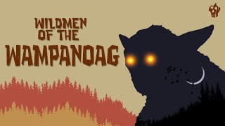 Wildmen of the Wampanoag  Cryptozoology Documentary 2021 [upl. by Allimaj112]