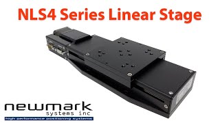 NLS4 Series Precision Linear Translation Stage  Newmark Systems Inc [upl. by Aligna]