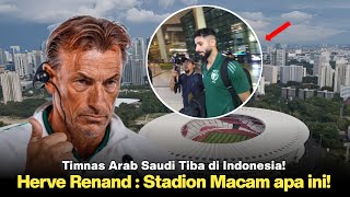 🔴 HERVE RENAND  INI Stadion Terbaik Yang Pernah saya Lihat Timnas Arab Saudi Tiba di Indonesia [upl. by Callas]