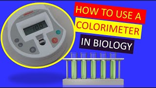 How to use a Colorimeter in Biology [upl. by Ittocs142]