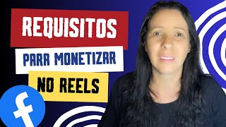 REQUISITOS PARA MONETIZAR NO REELS DO FACEBOOK LIBERADO [upl. by Plotkin]