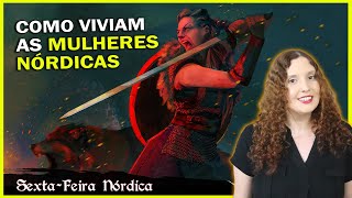 COMO VIVIAM AS MULHERES NÓRDICAS NA ERA VIKING 17 [upl. by Frankel]