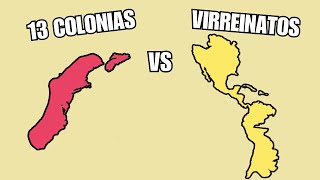 Las 13 Colonias Vs Los Virreinatos Españoles  Imperio Español [upl. by Adnovaj396]