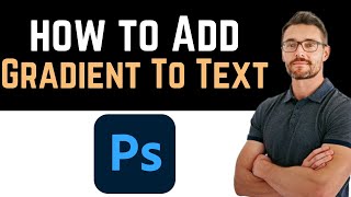 ✅ How To Add Gradient To Text in Photoshop Full Guide [upl. by Humfried]