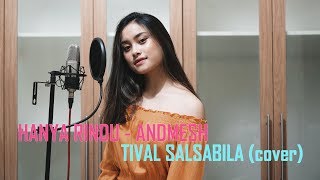 ANDMESH  HANYA RINDU  cover by TIVAL SALSABILA [upl. by Anilegna]