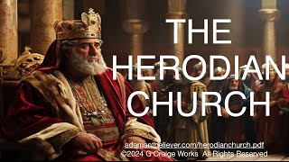 The Herodian Church  A Message By G Craige Lewis of EX Ministries [upl. by Rollins]