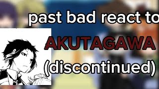 past bsd react to Akutagawa discontinued  sskk  spoilers  read pinned comment [upl. by Maleen106]